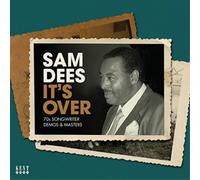 Sam Dees – It's Over: 70s Songwriter Demos & Masters