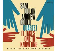 Sam Dillon and Andrew Gould Quartet It Takes One to Know One (CD) Album