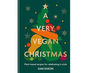 Sam Dixon A Very Vegan Christmas (Copertina rigida)