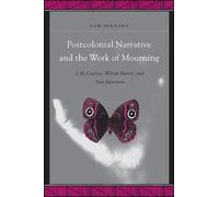 Sam Durrant Postcolonial Narrative and the Work of Mourning (Copertina rigida)
