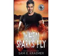 Sam E Kraemer When Sparks Fly (Tascabile) Prey for the Hunter