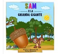 Sam e la ghianda gigante di Halim Hammani, 2023, Youcanprint