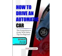 Sam E Larry How to Drive an Automatic Car (Tascabile) How to Books