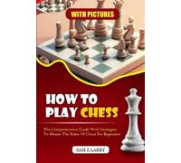 Sam E Larry How to Play Chess (Tascabile) How to Play Chess Series (Book1-5)
