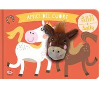 Sam e Sally. Amici del cuore. Ediz. a colori