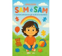 Sam è Sam. L'autismo attraverso gli occhi di un bambino