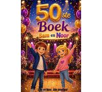 Sam en Noor 50ste boek: Sam en Noor 50e avontuur