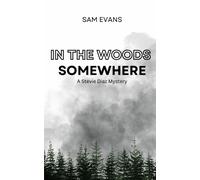 Sam Evans In the Woods Somewhere (Tascabile) Stevie Diaz