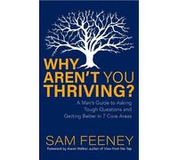 Sam Feeney Why Aren’t You Thriving? (Tascabile)