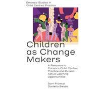 Sam Frankel Daniella Bendo Children as Change Makers (Copertina rigida)