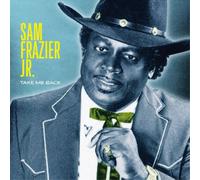 Sam Frazier Jr. Take Me Back (CD) Album