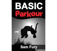 Sam Fury Basic Parkour (Tascabile) Survival Fitness