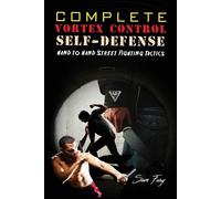 Sam Fury Complete Vortex Control Self-Defense (Tascabile) Self-Defense