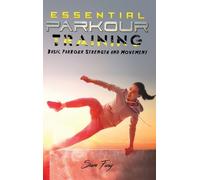 Sam Fury Essential Parkour Training (Copertina rigida) Survival Fitness