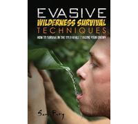 Sam Fury Evasive Wilderness Survival Techniques (Tascabile)