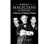 Sam Fury Famous Magicians in History (Copertina rigida) Magic