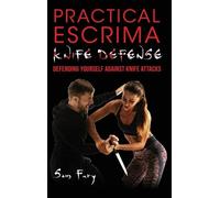 Sam Fury Giacomo Pilato Practical Escrima Knife Defense (Copertina rigida)