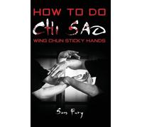 Sam Fury How To Do Chi Sao (Copertina rigida) Self-Defense