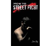 Sam Fury How to Street Fight (Copertina rigida) Self-Defense