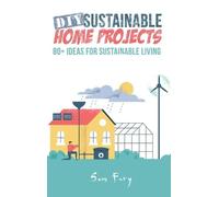 Sam Fury Neil Germio DIY Sustainable Home Projects (Copertina rigida)