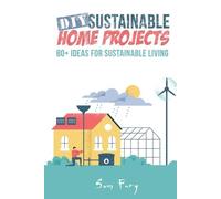 Sam Fury Neil Germio DIY Sustainable Home Projects (Tascabile)