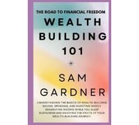 Sam Gardner Wealth Building 101 (Tascabile)
