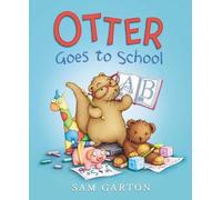 Sam Garton Otter Goes to School (Copertina rigida)