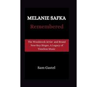 Sam Gastel Melanie Safka Remembered (Tascabile)