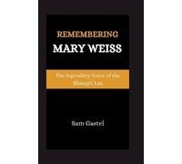 Sam Gastel Remembering Mary Weiss (Tascabile)