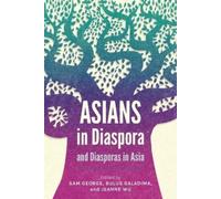 Asians in Diaspora and Diasporas in Asia