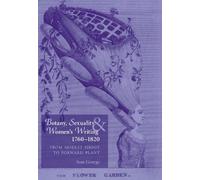 Sam George Botany, Sexuality and Women's Writing, 1760-1830 (Tascabile)