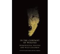 Sam George In the Company of Wolves (Tascabile) Manchester University Press