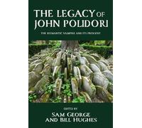 Sam George The Legacy of John Polidori (Copertina rigida)