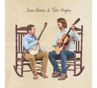 Sam Gleaves and Tyler Hughes Sam Gleaves and Tyler Hughes (CD) Album