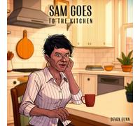 Sam Goes to The Kitchen