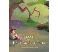 Sam Goldstein Jessie and the Last Lonely Tree (Tascabile)