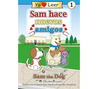 Sam hace nuevos amigos: Sam the Dog serie de libros