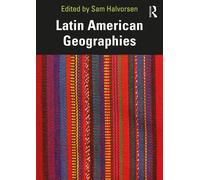 Sam Halvorsen Latin American Geographies (Tascabile)