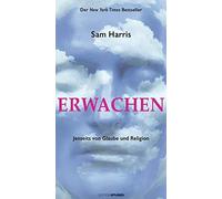 Sam Harris Erwachen: Spiritualität jenseits von Glaube und Re (Copertina rigida)