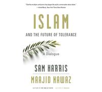 Sam Harris Maajid Nawaz Islam and the Future of Tolerance (Tascabile)