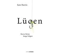 Sam Harris Thomas Imboden Lügen: Kurze Beine, lange Folgen (Copertina rigida)