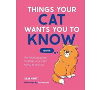 Sam Hart Things Your Cat Wants You to Know (Copertina rigida)