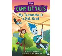 Sam Hay My Teammate Is a Hot Head (Disney Camp Lil Vills, Boo (Copertina rigida)