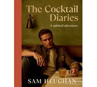 Sam Heughan The Cocktail Diaries (Copertina rigida)