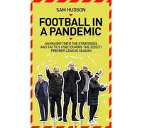 Sam Hudson Football in a Pandemic (Tascabile)