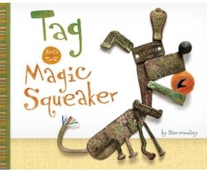 Sam Hundley Hundley, Sam Tag and the Magic Squeaker (Tascabile)
