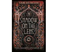 Sam Hurcom A Shadow on the Lens (Tascabile)