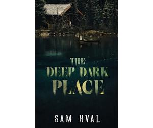 Sam Hval The Deep Dark Place (Tascabile)
