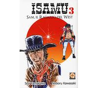Sam, il ragazzo del West. Isamu (Vol. 3)