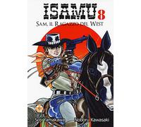 Sam, il ragazzo del West. Isamu (Vol. 8)